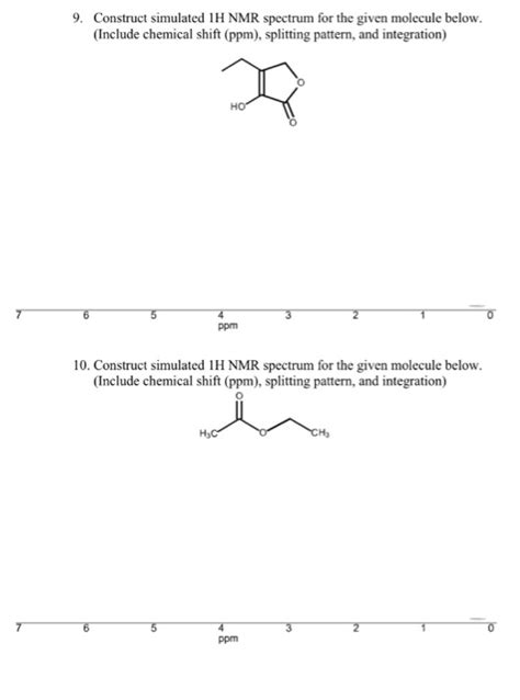 Solved 9 Construct Simulated 1h Nmr Spectrum For The Given