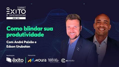 Summit Xito Painel Como Blindar Sua Produtividade Youtube