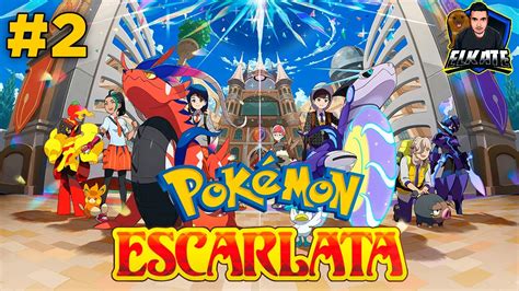 Pokémon Escarlata Ep 2 A POR LOS GIMNASIOS DIRECTO YouTube