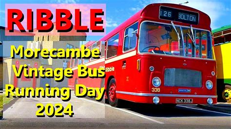 Ribble Morecambe Vintage Bus Running Day Youtube