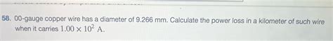Solved 00-gauge copper wire has a diameter of 9.266mm. | Chegg.com
