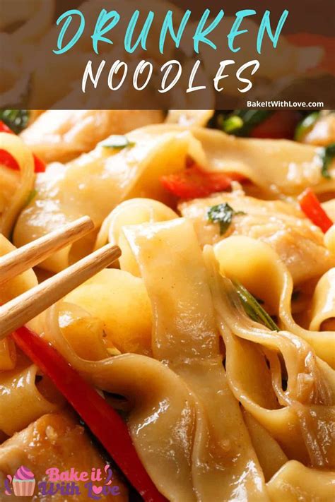 Drunken Noodles An Easy Delicious Thai Drunken Noodle Dinner Recipe