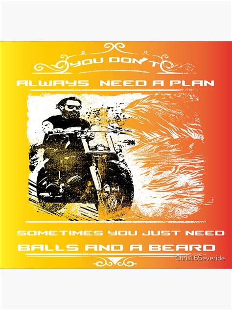 You Dont Always Need A Plan Sometimes You Just Need Balls And A Beard