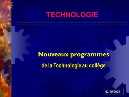 Nouveaux Programmes De Technologie Au Coll Ge Ppt Video Online