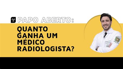 Quanto Ganha Um Radiologista YouTube