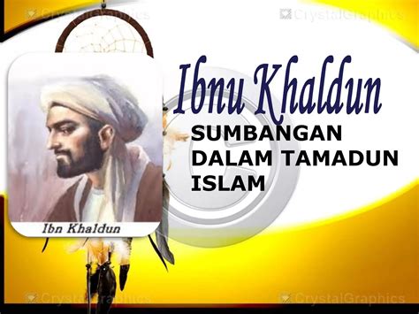 Sumbangan Ilmuan Islam Ibnu Khaldum Ppt