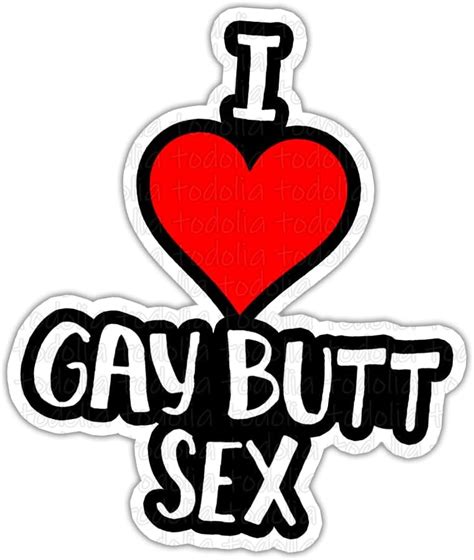 Amazon TODOLIA 3Pcs 3in I Love Gay Butt Sex Sticker Funny LGBT Gay Jokes Adult Humor
