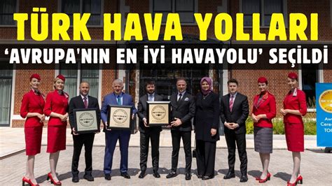 T Rk Hava Yollar Avrupa N N En Yi Havayolu Se Ildi