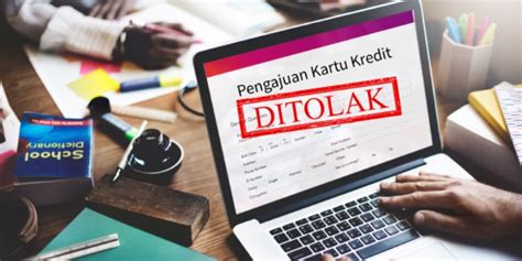 Ketahui Alasan Mengapa Pengajuan Kartu Kredit Anda Ditolak Didactica