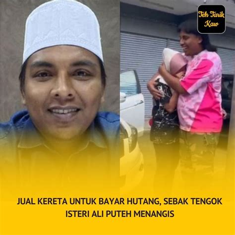 Jual Kereta Untuk Bayar Hutang Sebak Tengok Isteri Ali Puteh Menangis