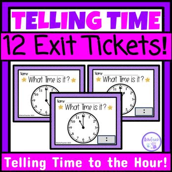 Telling Time To The Hour Exit Tickets Assessments Telling Time Life