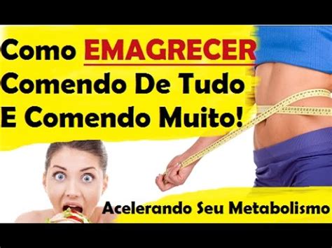 Seu Corpo Magro Agora Como Emagrecer Comendo Como Emagrecer Comendo