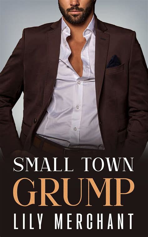 Small Town Grump A Single Dad Enemies To Lovers Romance