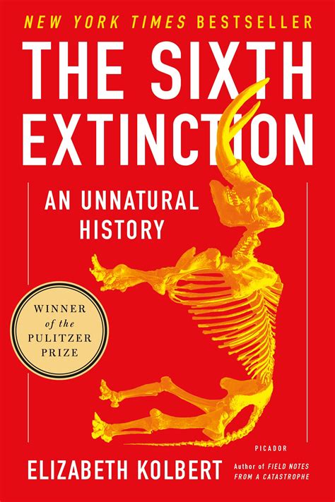 The Sixth Extinction An Unnatural History Kolbert Elizabeth 9781250062185 Books