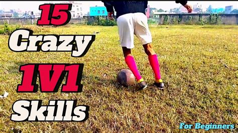 15 Crazy Nutmeg Skills For Beginners Youtube