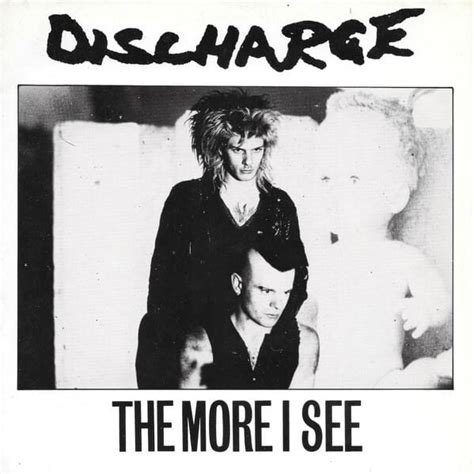 Discharge The More I See Single Lyrics And Tracklist Genius