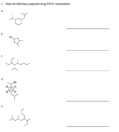 Solved Name The Following Compounds Using Iupac Nomenclature H H