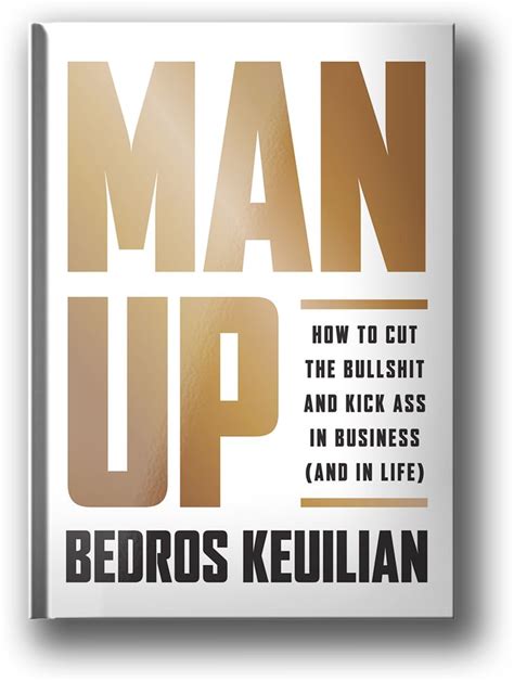 Man Up By Bedros Keuilian Man Up Inspirational Books To Read