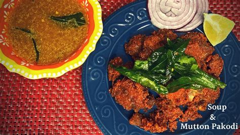 మటన్ పకోడీ మటన్ సూప్ Mutton Pakora In Telugu Mutton Soup Mutton