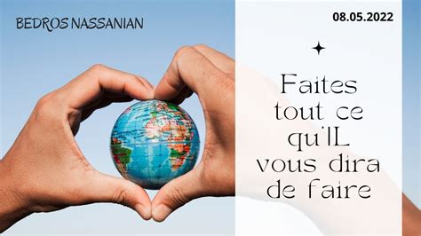 Faites Tout Ce Qu Il Vous Dira De Faire Bedros Nassanian Youtube