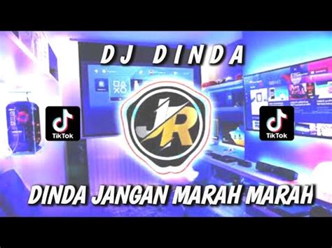 Dj Dinda Jangan Marah Marah Remix Viral Tiktok Youtube