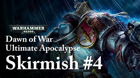 Dawn Of War Ultimate Apocalypse Skirmish How Not To Play As