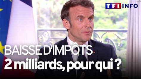 Emmanuel Macron Annonce Une Baisse D Imp Ts De Milliards D Euros