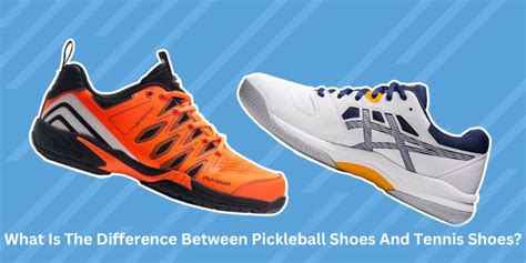 What Is The Difference Between Pickleball Shoes And Tennis Shoes