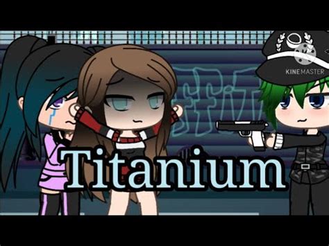 Titanium Gacha Life Music Video GLMV YouTube