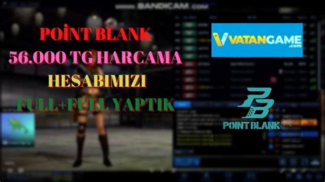 VATANGAME POİNT BLANK 56 000 TG HARCAMA HESABIMIZI FULL FULL YAPTIK