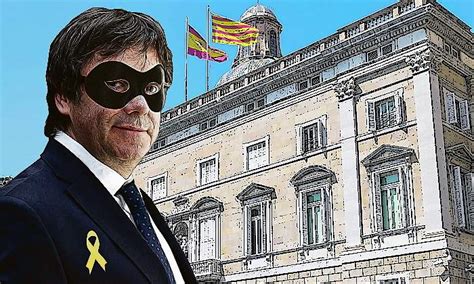 Carles Puigdemont El president enmascarado del eterno procés