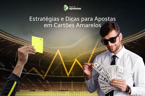 Estrat Gias E Dicas Para Apostas Em Cart Es Amarelos Futeblog