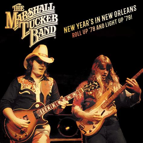 The Marshall Tucker Band New Years In New Orleans Roll Up 78 And