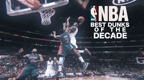 Nba Dunks Of The Decade Mix ᴴᴰ Youtube