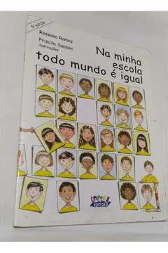 Livro Na Minha Escola Todo Mundo Igual Rossana Ramos Estante Virtual