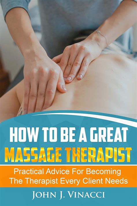 How To Be A Great Massage Therapist Practical Advice For Becoming The Therapist