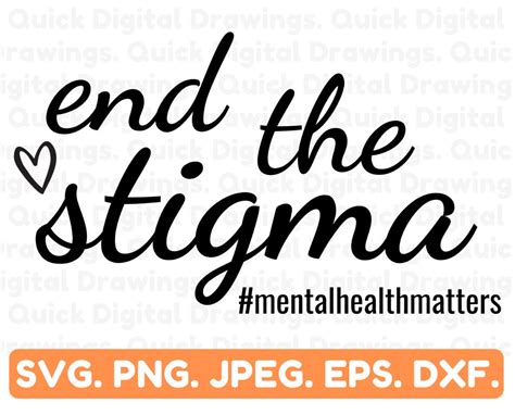 End The Stigma Mental Health Matters Svg Awareness Svg Etsy