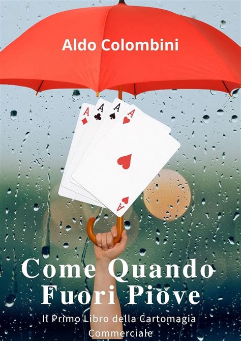 Come Quando Fuori Piove Il Mitico Primo Libro Della Cartomagia