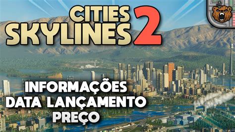 Saiu GAMEPLAY de Skylines 2 e muito mais informação Cities Skylines