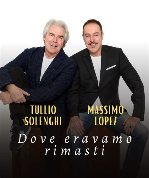 Dove Eravamo Rimasti LOPEZ E SOLENGHI Genova Teatro Politeama