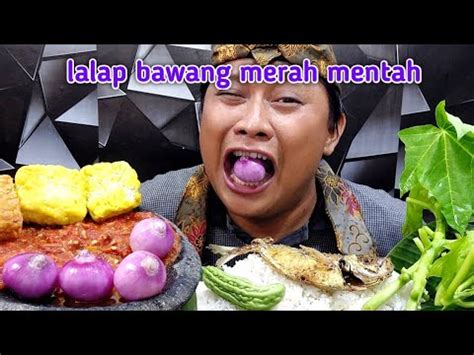 Mukbang Lalapan Batang Pepaya Bawang Merah Pare Mentah Sambal