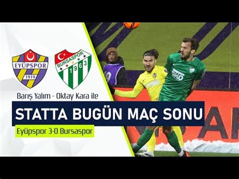 Eyüpspor 3 0 Bursaspor Maç Sonu Canlı Yayın YouTube