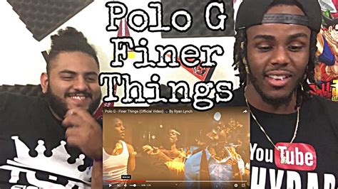 Polo G Finer Things Official Music Video Reaction Youtube