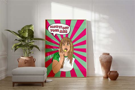 Kimberly Craig Blow It Out Your Ass Kath And Kim Print Etsy