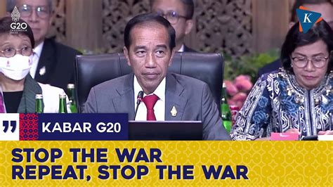 Ktt G Hari Kedua Jokowi Kembali Suarakan Stop The War Youtube