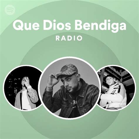 Que Dios Bendiga Radio Playlist By Spotify Spotify