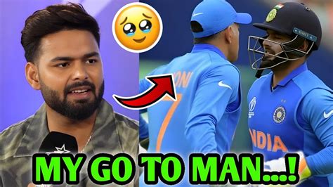 Whenever I M Confused I Go To Rishabh Pant On MS Dhoni India