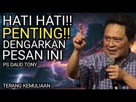 HATI HATI PENTING DENGARKAN PESAN DAUD TONY APA YANG AKAN TERJADI