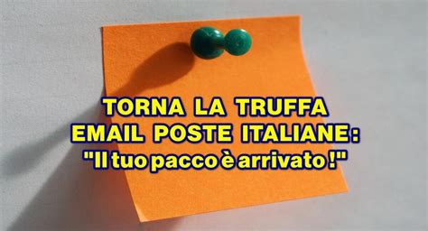 Torna La Truffa Email Poste Italiane Il Tuo Pacco Arrivato