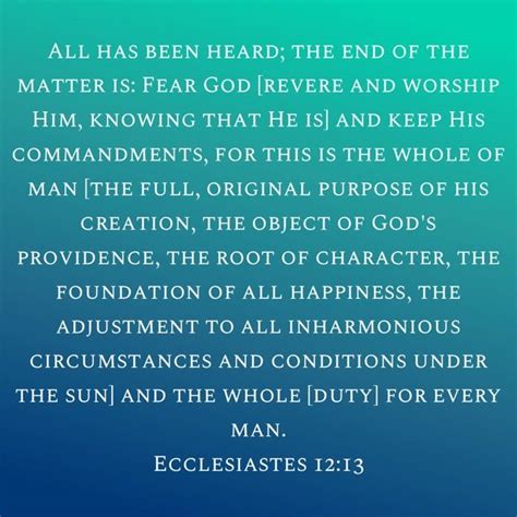 Ecclesiastes 12 13 All Has Been Heard The End Of The Matter Is Fear God [revere And Worship